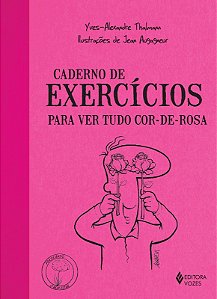 Caderno de Exercicios para Ver Tudo Cor-de-rosa