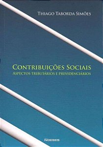 Contribuicoes Sociais - Aspectos Tributarios e Previdenciarios