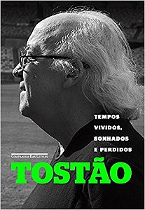 Tempos Vividos, Sonhados e Perdidos - Um Olhar sobre o Futebol