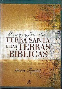 Geografia da Terra Santa e das Terras Biblicas