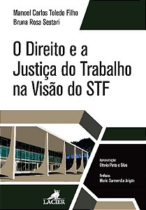 Direito e a Justica do Trabalho na Visao do Stf, O