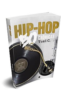 Hip-hop: 50 Anos, 50 Cronicas