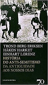 Historia do Anti-semitismo - Col. Lugar da Historia