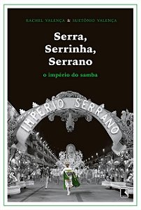 Serra, Serrinha, Serrano - o Imperio do Samba