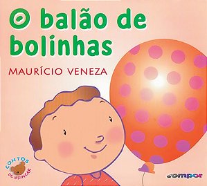 Balao de Bolinhas, o - Col. Contos de Brincar