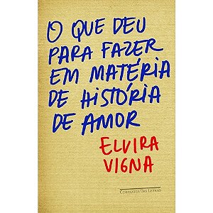 Que Deu para Fazer em Materia de Historia de Amor, O