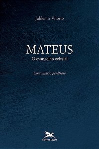 Mateus - o Evangelho Eclesial
