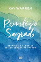 Privilegio Sagrado: Desafios e Alegrias de Ser Esposa de Pastor