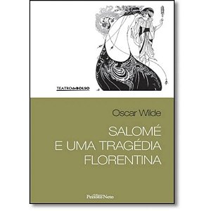 Salome e Uma Tragedia Florentina