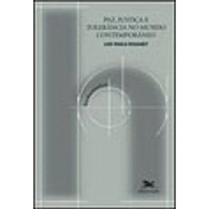Paz, Justica e Tolerancia no Mundo Contemporaneo - Col.humanistica