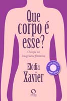 Que Corpo e Esse  - o Corpo no Imaginario Feminino