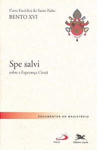 Carta Enciclica Spe Salvi sobre a Esperanca Crista