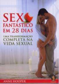 Sexo Fantastico em 28 Dias