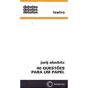 40 Questoes para Um Papel - Col. Debates 328