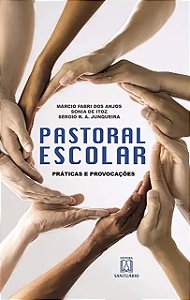 Pastoral Escolar - Praticas e Provocacoes