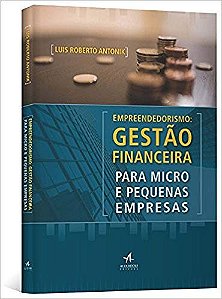 Empreendedorismo: Gestao Financeira para Micro e Pequenas Empresas