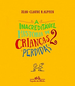 Inacreditavel Historia de 2 Criancas Perdidas, A
