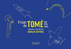 Frases do Tome Aos Tres Anos