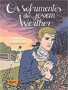 Sofrimentos do Jovem Werther em Quadrinhos, os