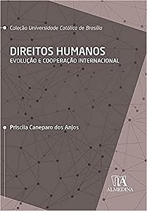 Direitos Humanos:evolucao Cooperacao Internacional