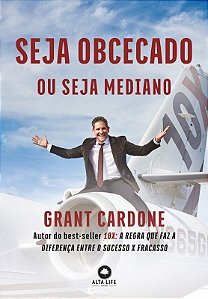Seja Obcecado Ou Seja Mediano