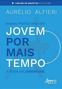 Manual Pratico para Ser Jovem por Mais Tempo