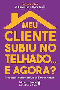Meu Cliente Subiu no Telhado... e Agora