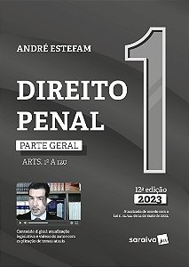 Direito Penal: Parte Geral (arts. 1 a 120) Vol. 1
