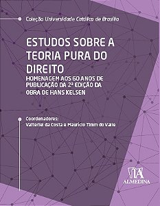 Estudos sobre a Teoria Pura do Direito - Homenagem Aos 60 Anos da Publicaçã