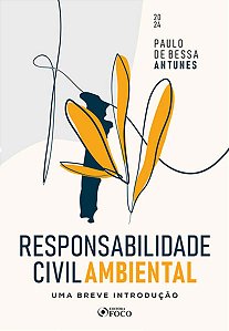Responsabilidade Civil Ambiental: Uma Breve Introducao