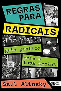 Regras para Radicais: Guia Pratico para a Luta Social