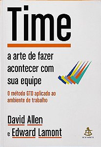 Time: a Arte de Fazer Acontecer com Sua Equipe