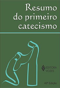Resumo do Primeiro Catecismo da Doutrina Crista