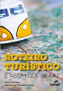 Roteiros Turisticos: e Assim Que se Faz