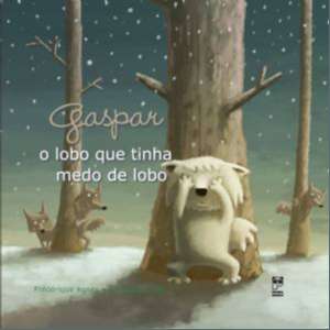 Gaspar - o Lobo Que Tinha Medo de Lobo - Col.nada de Medo