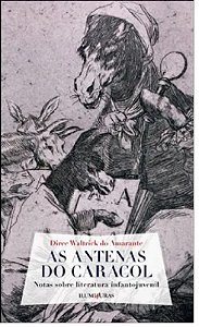 Antenas do Caracol, as - Notas sobre Literatura Infantojuvenil