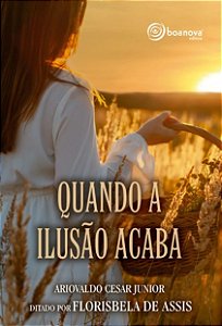 Quando a Ilusao Acaba
