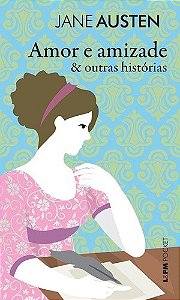 Amor e Amizade e Outras Historias - Pocket