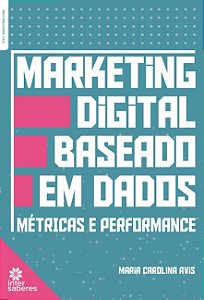 Marketing Digital Baseado em Dados: Metricas e Performance