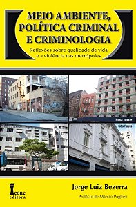 Meio Ambiente, Politica Criminal e Criminologia: Reflexoes sobre Qualidade