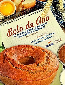 Bolo de Avo - 60 Receitas Faceis, Economicas e com Gosto de Infancia!