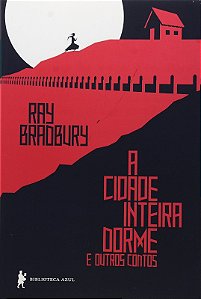 Cidade Inteira Dorme e Outros Contos, A