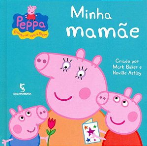 Minha Mamae - Col. Peppa Pig