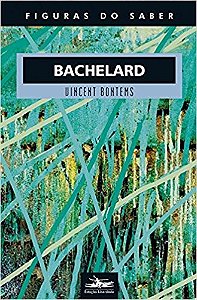 Bachelard - Uincent Bontems