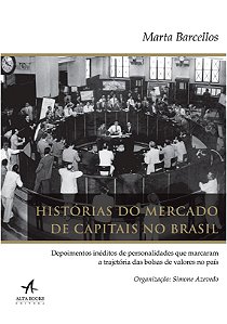 Historias do Mercado de Capitais no Brasil - Depoimentos Ineditos de Person