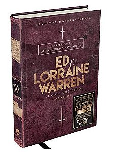 Ed & Lorraine Warren: Lugar Sombrio: Segundo Livro de Ed & Lorraine Warren