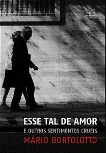 Esse Tal de Amor e Outros Sentimentos Crueis
