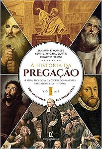 Historia da Pregacao (vol. 01), A