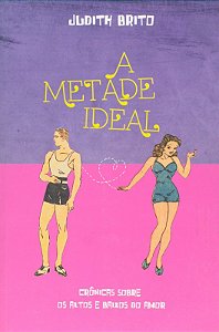 Metade Ideal, A