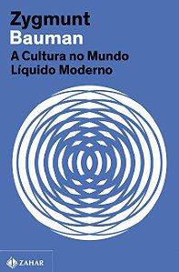 Cultura no Mundo Liquido Moderno, A